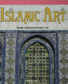 Islamic Art : Recognizing Geometric Ideas in Art
