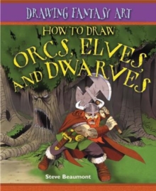 How to Draw Orcs, Elves, and Dwarves