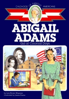 Abigail Adams : Girl of Colonial Days