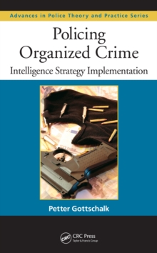 Policing Organized Crime : Intelligence Strategy Implementation
