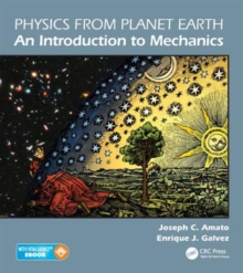 Physics from Planet Earth - An Introduction to Mechanics, Hardback Book Physics from Planet Earth - An Introduction to Mechanics, Hardback Book