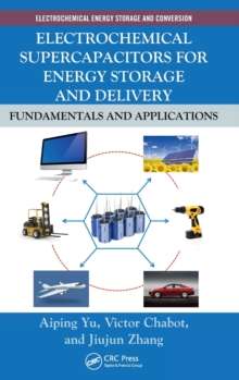 Electrochemical Supercapacitors for Energy Storage and Delivery : Fundamentals and Applications