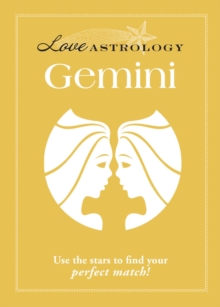 Love Astrology: Gemini : Use the stars to find your perfect match!