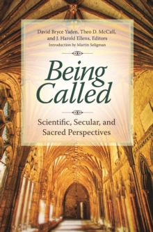 Being Called : Scientific, Secular, and Sacred Perspectives