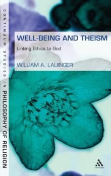 Well-Being and Theism : Linking Ethics to God
