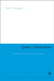 Quine's Naturalism : Language, Theory and the Knowing Subject