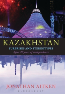 Kazakhstan and Twenty Years of Independence, Hardback Book Kazakhstan and Twenty Years of Independence, Hardback Book