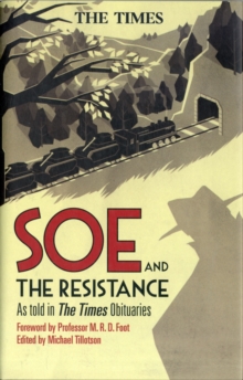 SOE and The Resistance : As Told in Times Obituaries, Hardback Book SOE and The Resistance : As Told in Times Obituaries, Hardback Book