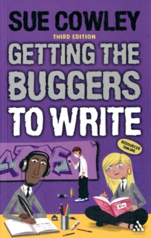 Getting the Buggers to Write : 3rd edition