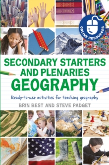 Secondary Starters and Plenaries: Geography : Ready-to-use activities for teaching geography