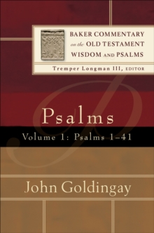 Psalms : Volume 1 (Baker Commentary on the Old Testament Wisdom and Psalms) : Psalms 1-41