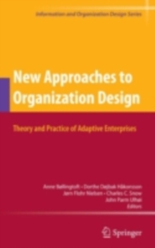 New Approaches to Organization Design : Theory and Practice of Adaptive Enterprises