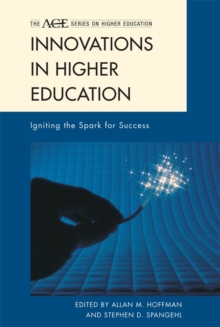Innovations in Higher Education : Igniting the Spark for Success