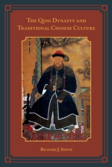 The Qing Dynasty and Traditional Chinese Culture, Paperback / softback Book The Qing Dynasty and Traditional Chinese Culture, Paperback / softback Book