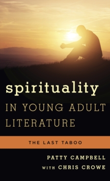 Spirituality in Young Adult Literature : The Last Taboo