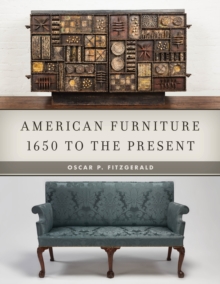 American Furniture : 1650 to the Present, Hardback Book American Furniture : 1650 to the Present, Hardback Book