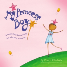 My Princess Boy, Hardback Book My Princess Boy, Hardback Book