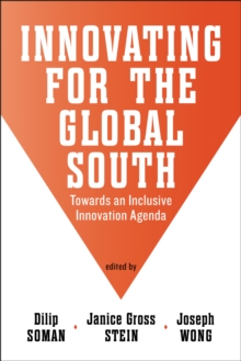 Innovating for the Global South : Towards an Inclusive Innovation Agenda