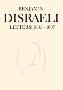 Benjamin Disraeli Letters : 1835-1837, Volume II