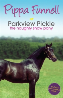 Tilly's Pony Tails: Parkview Pickle the Show Pony : Book 9, Paperback Book Tilly's Pony Tails: Parkview Pickle the Show Pony : Book 9, Paperback Book
