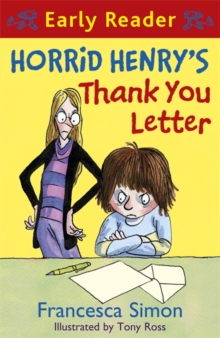 Horrid Henry Early Reader: Horrid Henry's Thank You Letter : Book 9, Paperback Book Horrid Henry Early Reader: Horrid Henry's Thank You Letter : Book 9, Paperback Book