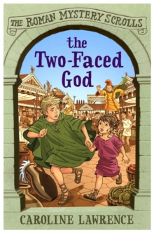 The Roman Mystery Scrolls: The Two-faced God : Book 4