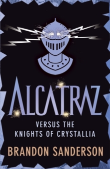 Alcatraz versus the Knights of Crystallia, Paperback Book Alcatraz versus the Knights of Crystallia, Paperback Book