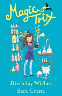 Magic Trix: Birthday Wishes : Book 3, Paperback Book Magic Trix: Birthday Wishes : Book 3, Paperback Book