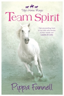 Tilly's Horse, Magic: Team Spirit : Book 1, Paperback Book Tilly's Horse, Magic: Team Spirit : Book 1, Paperback Book