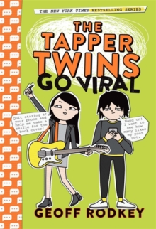 The Tapper Twins Go Viral : Book 4, Paperback / softback Book The Tapper Twins Go Viral : Book 4, Paperback / softback Book