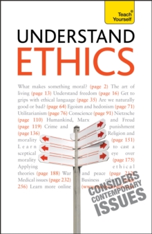 Understand Ethics: Teach Yourself : Making Sense of the Morals of Everyday Living, Paperback / softback Book Understand Ethics: Teach Yourself : Making Sense of the Morals of Everyday Living, Paperback / softback Book