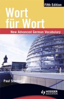 Wort fur Wort Fifth Edition: New Advanced German Vocabulary, Paperback Book Wort fur Wort Fifth Edition: New Advanced German Vocabulary, Paperback Book