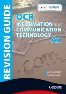 OCR Information and Communication Technology for A2 Revision Guide, Paperback Book OCR Information and Communication Technology for A2 Revision Guide, Paperback Book