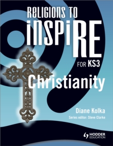 Religions to InspiRE for KS3: Christianity Pupil's Book
