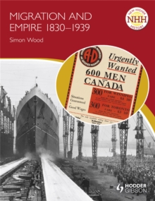 New Higher History: Migration and Empire 1830-1939, Paperback / softback Book New Higher History: Migration and Empire 1830-1939, Paperback / softback Book
