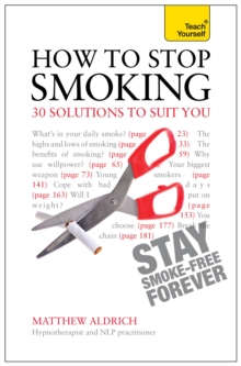 How to Stop Smoking - 30 Solutions to Suit You: Teach Yourself, Paperback Book How to Stop Smoking - 30 Solutions to Suit You: Teach Yourself, Paperback Book