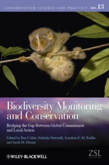 Biodiversity Monitoring and Conservation : Bridging the Gap Between Global Commitment and Local Action
