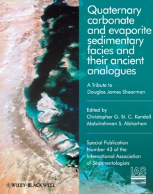 Quaternary Carbonate and Evaporite Sedimentary Facies and Their Ancient Analogues : A Tribute to Douglas James Shearman