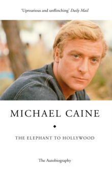 The Elephant to Hollywood : The most up-to-date, definitive, bestselling autobiography, Paperback Book The Elephant to Hollywood : The most up-to-date, definitive, bestselling autobiography, Paperback Book