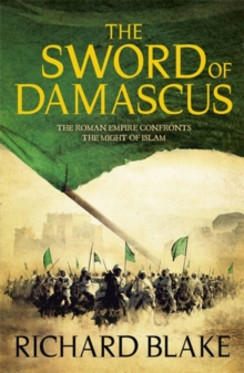 The Sword of Damascus (Death of Rome Saga Book Four), Paperback Book The Sword of Damascus (Death of Rome Saga Book Four), Paperback Book