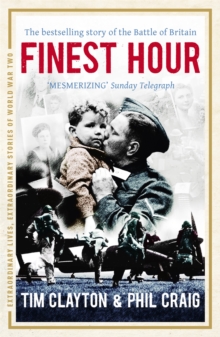 Finest Hour : The bestselling story of the Battle of Britain, Paperback Book Finest Hour : The bestselling story of the Battle of Britain, Paperback Book