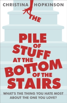 The Pile of Stuff at the Bottom of the Stairs, Paperback Book The Pile of Stuff at the Bottom of the Stairs, Paperback Book