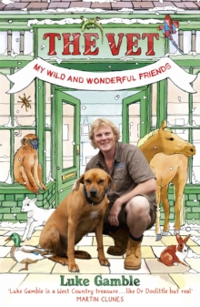 The Vet: my wild and wonderful friends, Paperback Book The Vet: my wild and wonderful friends, Paperback Book