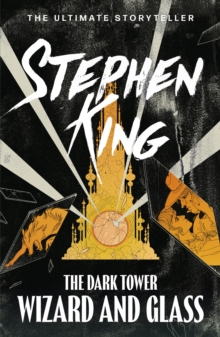 The Dark Tower IV: Wizard and Glass : (Volume 4), Paperback Book The Dark Tower IV: Wizard and Glass : (Volume 4), Paperback Book