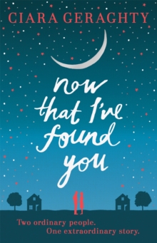 Now That I've Found You, Paperback / softback Book Now That I've Found You, Paperback / softback Book