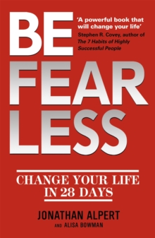 Be Fearless : Change Your Life in 28 Days, Paperback Book Be Fearless : Change Your Life in 28 Days, Paperback Book