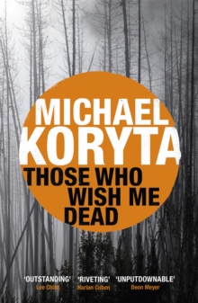 Those Who Wish Me Dead, Paperback Book Those Who Wish Me Dead, Paperback Book