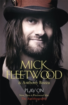 Play on : Now, Then and Fleetwood Mac, Hardback Book Play on : Now, Then and Fleetwood Mac, Hardback Book