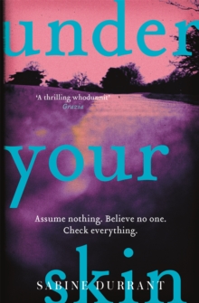 Under Your Skin : The gripping thriller with a twist you won't see coming, Paperback Book Under Your Skin : The gripping thriller with a twist you won't see coming, Paperback Book