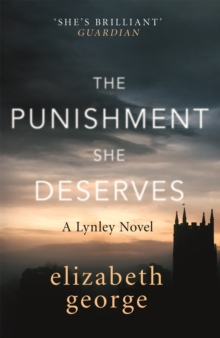 The Punishment She Deserves : An Inspector Lynley Novel: 17, Paperback / softback Book The Punishment She Deserves : An Inspector Lynley Novel: 17, Paperback / softback Book